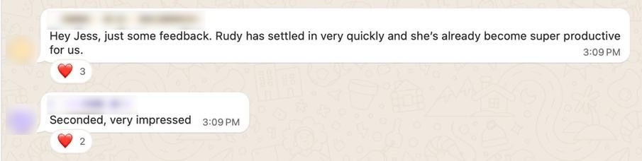 WhatsApp message from a client: Rudy has settled in very quickly and she's already become super productive for us. A second person replies: Seconded, very impressed.